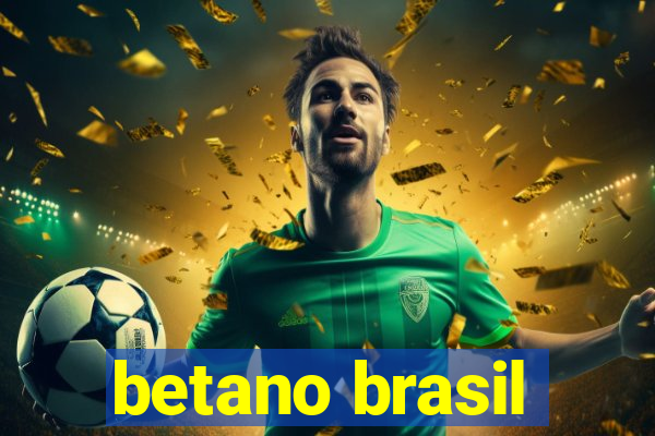 betano brasil